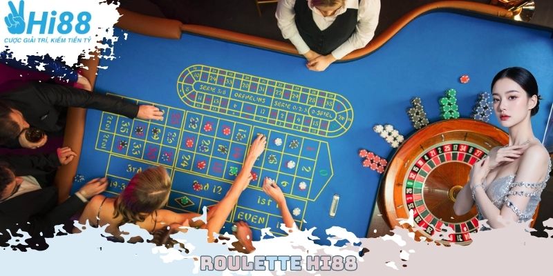 Roulette Hi88 - Trò Cá Cược Hấp Dẫn Nhất Casino Năm 2025